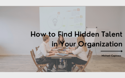 How to Find Hidden Talent in Your Organization